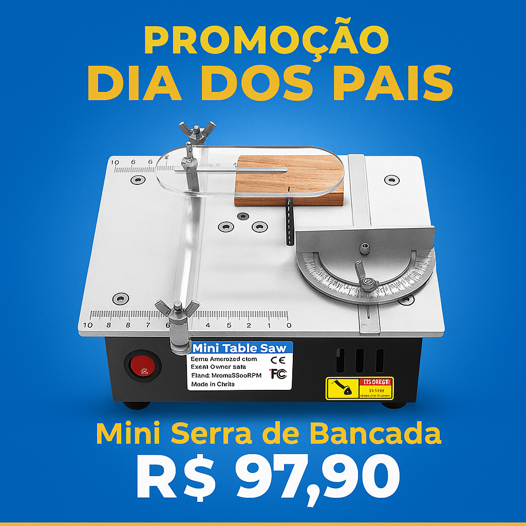 Mini Serra de Bancada - (Lançamento 2025)